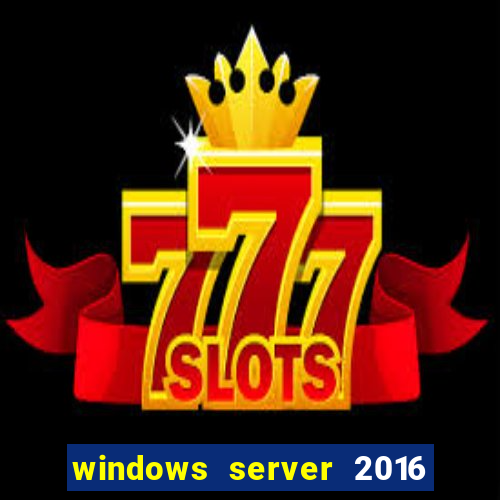 windows server 2016 download iso pt br